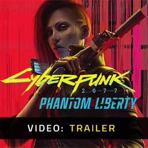 Cyberpunk 2077 Phantom Liberty Tráiler de Video