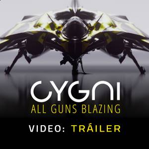 Cygni All Guns Blazing - Tráiler