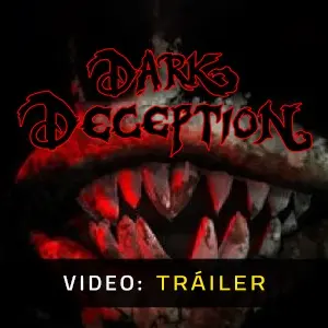 Dark Deception - Tráiler