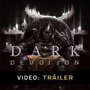 Dark Devotion - Tráiler en Vídeo