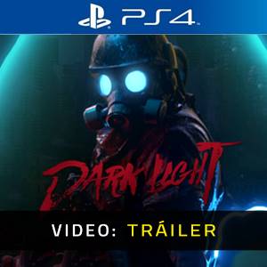 Dark Light PS4 - Tráiler