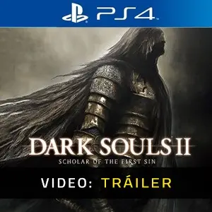 Dark Souls 2 Scholar Of The First Sin Tráiler del Juego