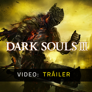 Dark Souls 3 Vídeo del tráiler