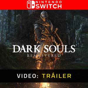 Dark Souls Remastered - Tráiler de Video