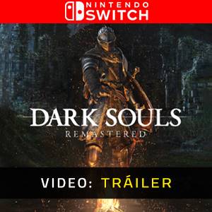 Dark Souls Remastered - Tráiler de Video