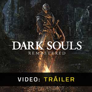 Dark Souls Remastered Video Del Tráiler
