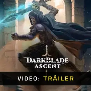 Darkblade Ascent - Tráiler en Vídeo