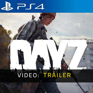 DayZ PS4 Tráiler de Video