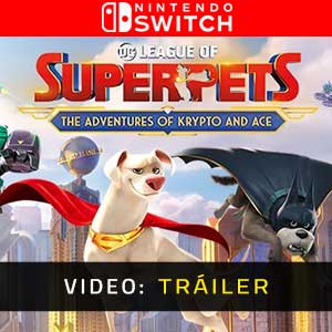 DC League of Super-Pets Nintendo Switch- Remolque