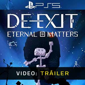 DE-EXIT Eternal Matters PS5- Tráiler en Vídeo