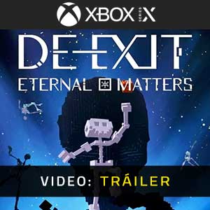 DE-EXIT Eternal Matters Xbox Series- Tráiler en Vídeo