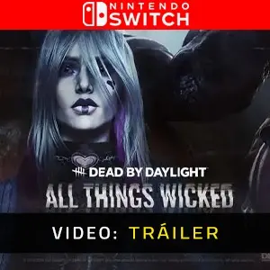 Dead by Daylight All Things Wicked Chapter Nintendo Switch - Tráiler