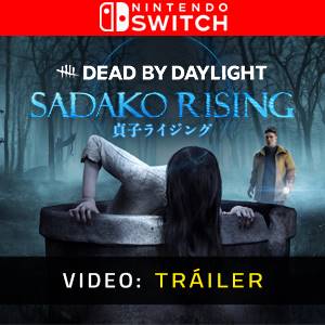 Dead By Daylight Sadako Rising Nintendo Switch - Tráiler