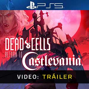 Dead Cells Return to Castlevania PS5- Tráiler en vídeo