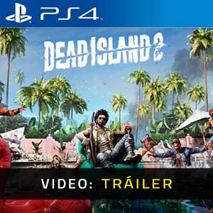 Dead Island 2 - Tráiler