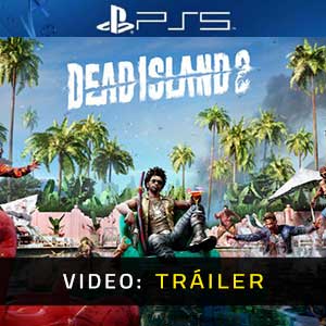 Dead Island 2 - Tráiler