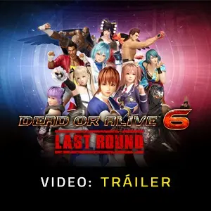 DEAD OR ALIVE 6 Last Round - Tráiler