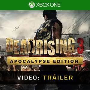 Dead Rising 3 Apocalypse Edition Tráiler del Juego