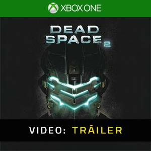 Dead Space 2 Xbox One - Tráiler del Vídeo