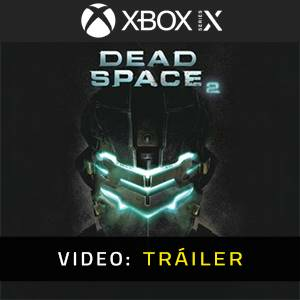 Dead Space 2 Xbox Series - Tráiler del Vídeo