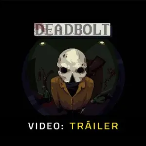 DEADBOLT - Tráiler del Vídeo