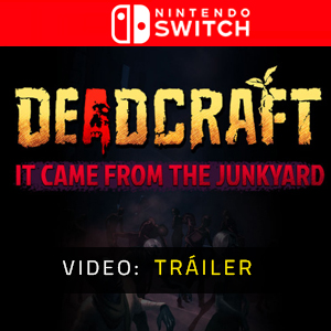 DEADCRAFT It Came From the Junkyard Nintendo Switch - Tráiler de video