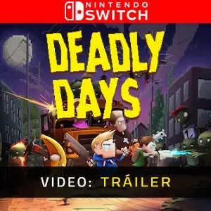 Deadly Days Nintendo Switch - Tráiler del Vídeo
