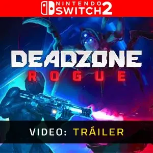 Deadzone: Rogue Nintendo Switch 2 - Tráiler