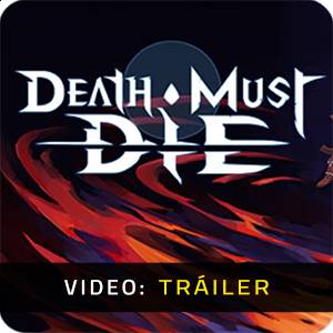 Death Must Die - Tráiler