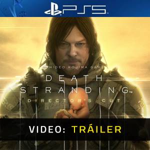 Death Stranding Director’s Cut PS5 - Tráiler