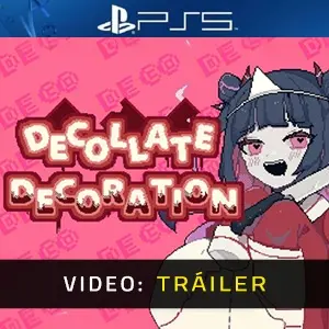 Decollate Decoration PS5 - Video Tráiler