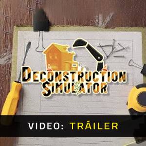 Deconstruction Simulator - Tráiler
