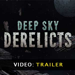 Deep Sky Derelicts Video Tráiler del Juego
