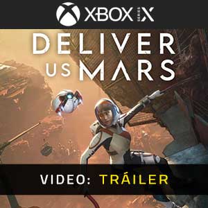 Deliver Us Mars Xbox Series- Vídeo de la campaña