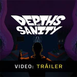 Depths of Sanity - Tráiler de Video