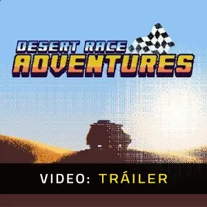 Desert Race Adventures - Tráiler