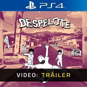 despelote PS4 - Tráiler en Video