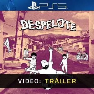 despelote PS5 - Tráiler en Video