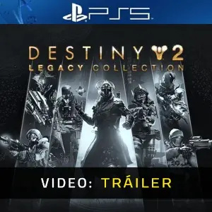 Destiny 2: Legacy Collection PS5 - Tráiler en Vídeo