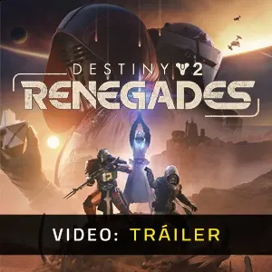 Destiny 2: Renegades - Tráiler del Vídeo