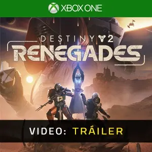 Destiny 2: Renegades Xbox One - Tráiler del Vídeo