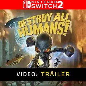 Destroy All Humans Nintendo Switch 2 - Tráiler del vídeo
