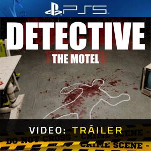 DETECTIVE - The Motel PS5 - Tráiler en Video