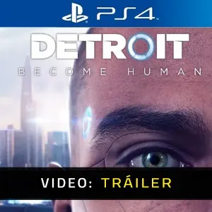 Detroit Become Human PS4 - Tráiler de Video