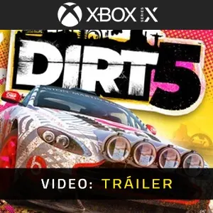 Dirt 5 Xbox Series - Tráiler del vídeo