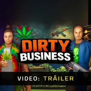 Dirty Business - Tráiler