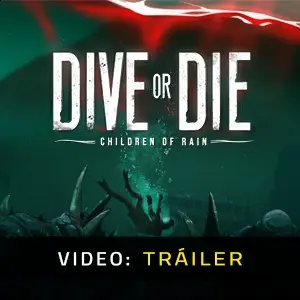 DIVE or DIE Children of Rain - Video Tráiler
