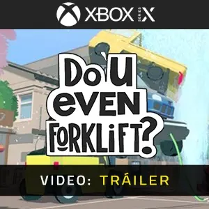 Do You even Forklift? Xbox Series - Video Tráiler