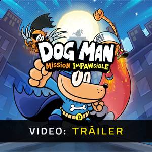 Dog Man: Mission Impawsible - Tráiler en Video