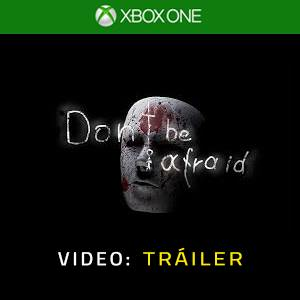 Don’t Be Afraid Xbox One